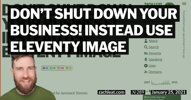 Don’t Shut Down Your Business! Instead Use Eleventy Image