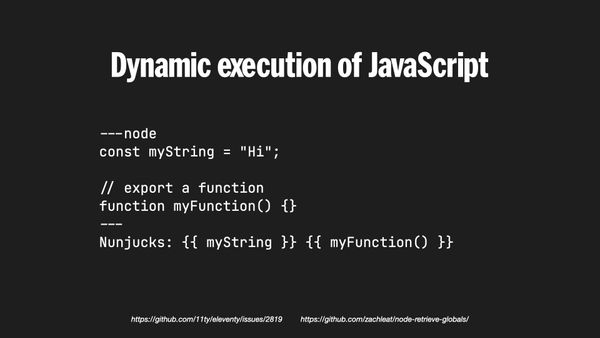 Dynamic execution of JavaScript for `---node` front matter.