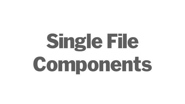 Single file components
