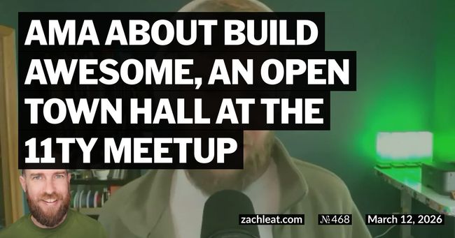 AMA about Build Awesome, an Open Town Hall at the 11ty Meetup