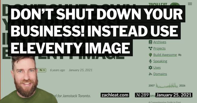 Don’t Shut Down Your Business! Instead Use Eleventy Image