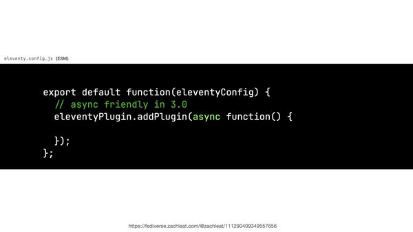 eleventyConfig.addPlugin(async function() {}) now supported in Eleventy v3