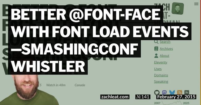Better @font-face with Font Load Events—SmashingConf Whistler