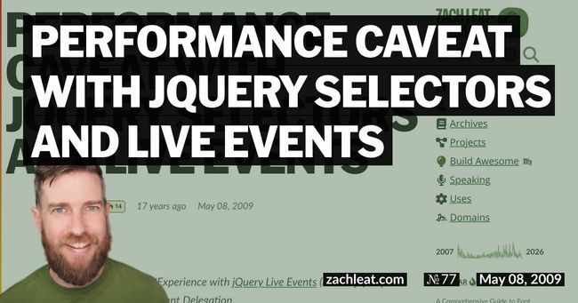 Performance Caveat with jQuery Selectors and Live Events