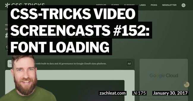 CSS-Tricks Video Screencasts #152: Font Loading