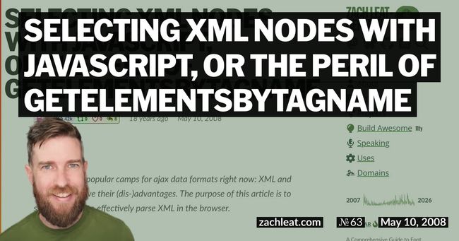 Selecting XML Nodes with JavaScript, or the Peril of getElementsByTagName