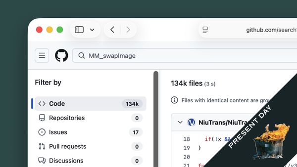 A GitHub code search for MM_swapImage returns 134k files, stamped PRESENT DAY over a dumpster fire
