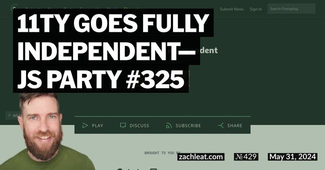 11ty Goes Fully Independent—JS Party #325
