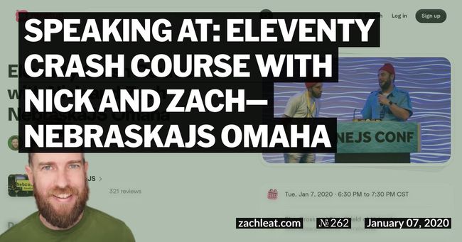 Speaking at: Eleventy Crash Course with Nick and Zach—NebraskaJS Omaha