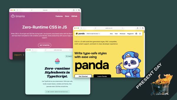 Linaria, vanilla-extract, and Panda CSS, stamped PRESENT DAY over a dumpster fire