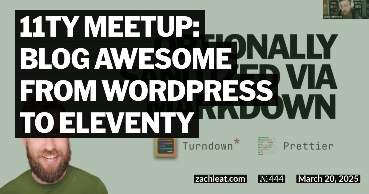 11ty Meetup: Blog Awesome from WordPress to Eleventy