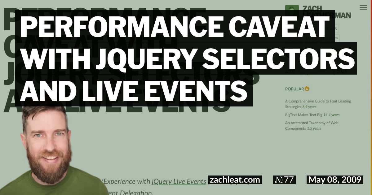 Performance Caveat with jQuery Selectors and Live Events