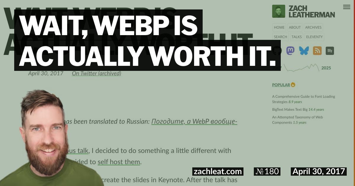 Wait, WebP is actually worth it.